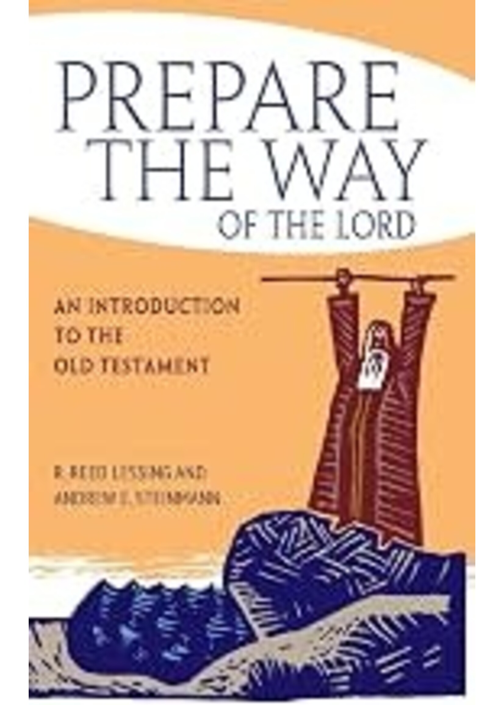 Prepare the Way for the Lord: An Introduction to the Old Testament