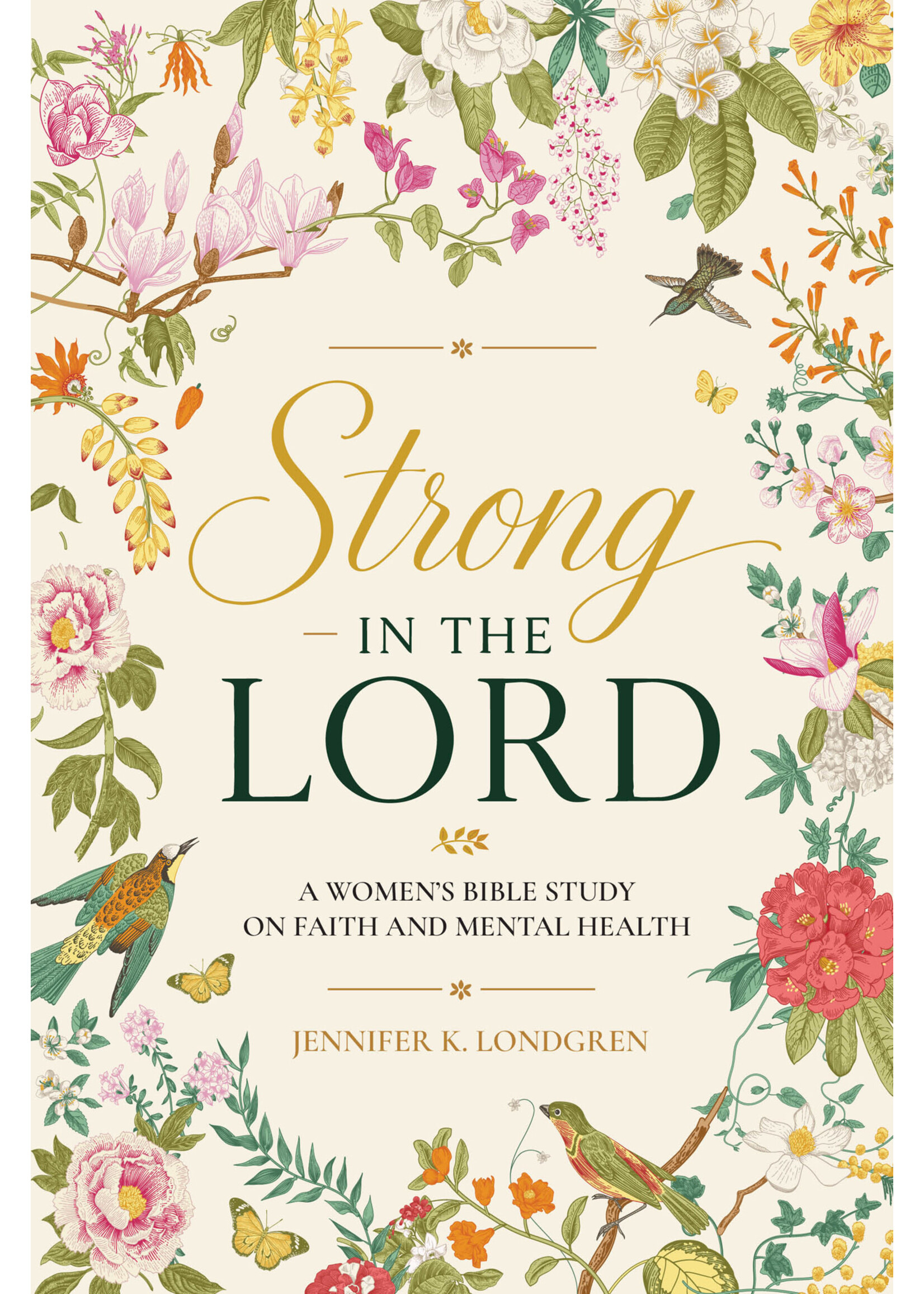 Strong in the Lord: A Women's Bible Study on Faith and Mental Health