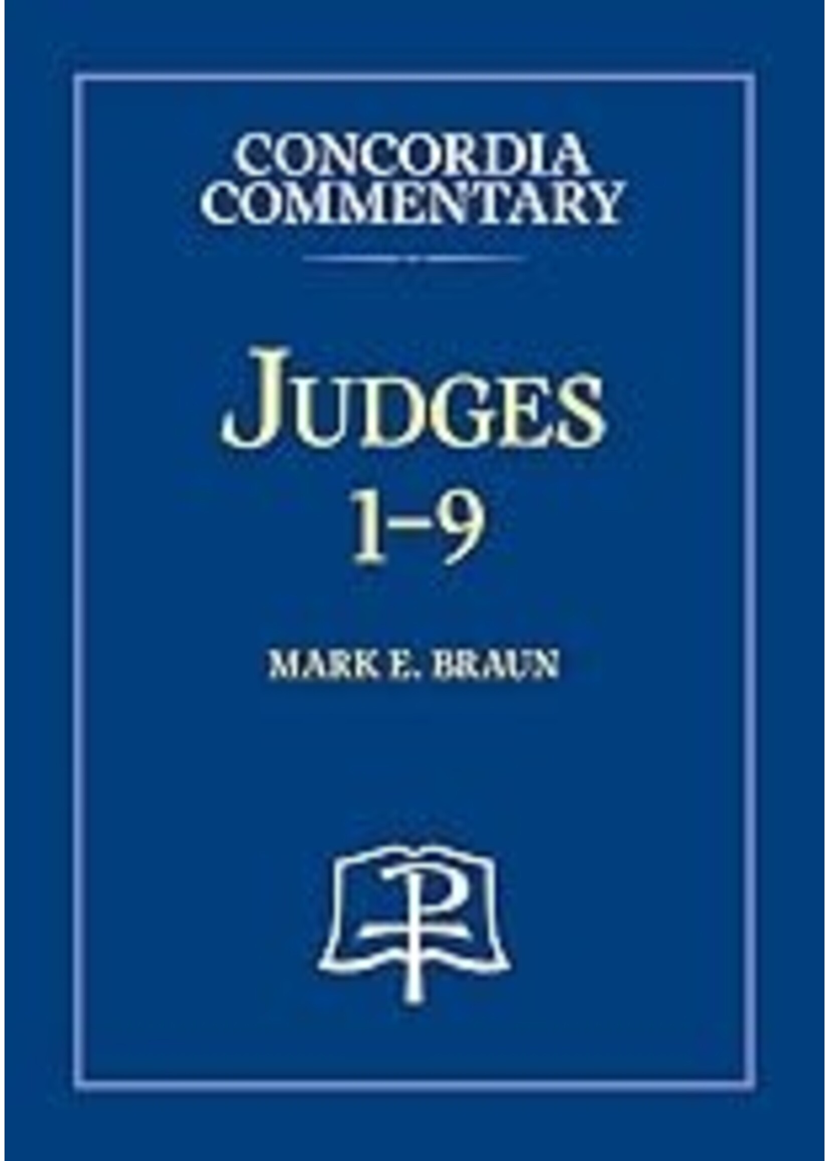 Concordia Commentary - Judges 1-9