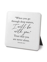 Desk Plaque When You Go Through Waters