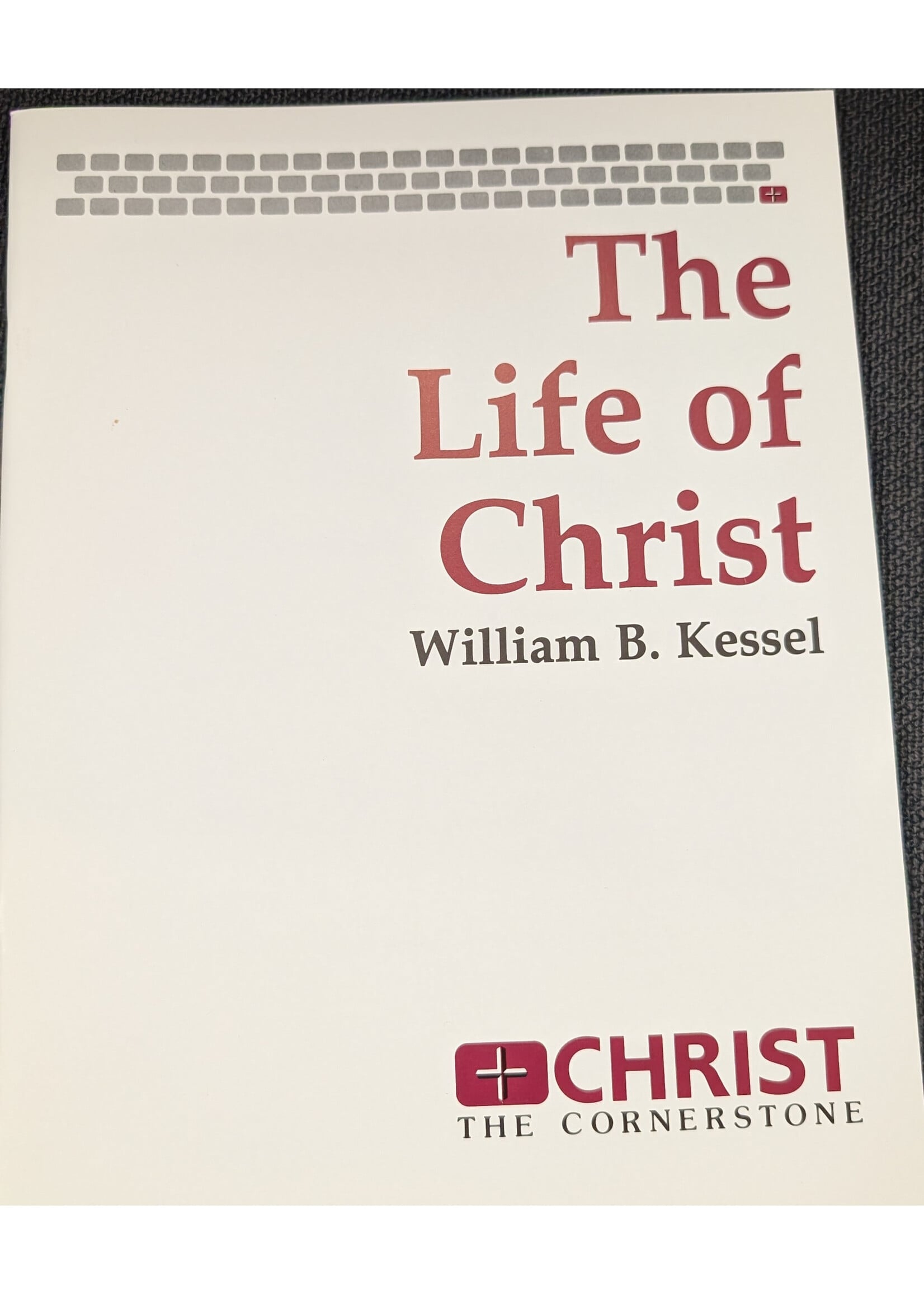 The Life of Christ by Kessel