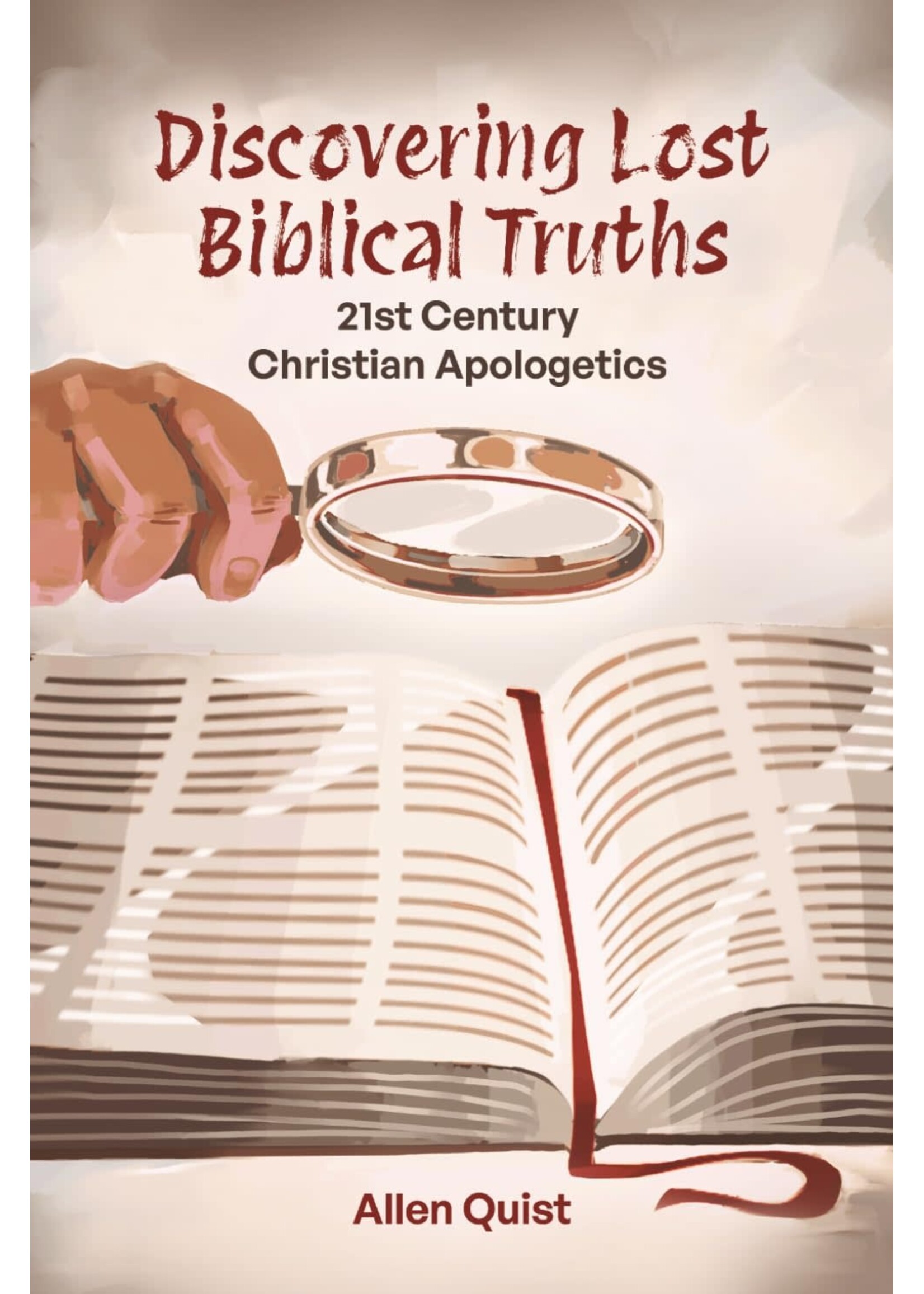 Discovering Lost Biblical Truths: 21st Century Christian Apologetics
