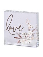Love Never Fails Tabletop Glass Plaque