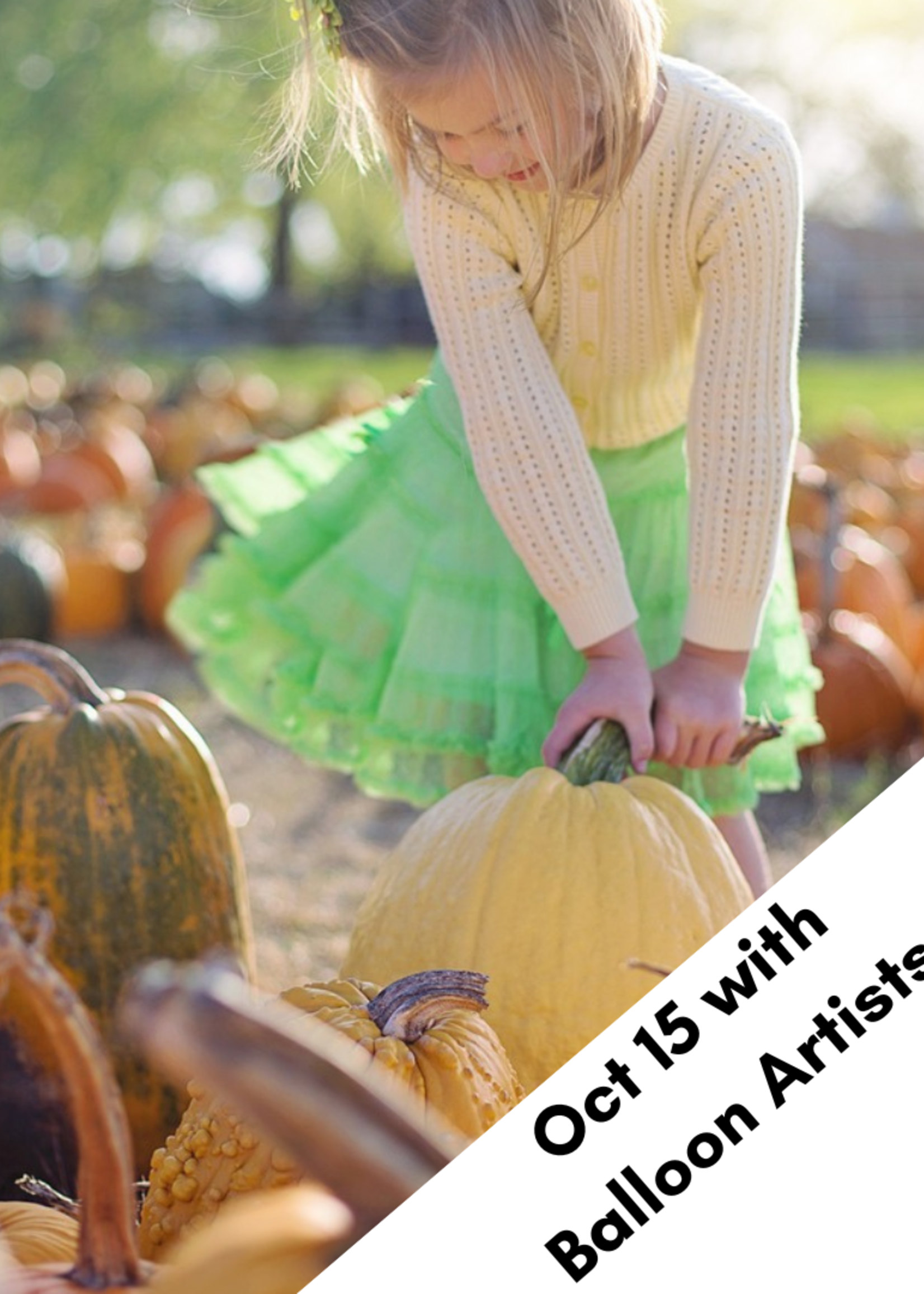 Sunday, Oct 15 Pumpkin Patch with Balloon Artist