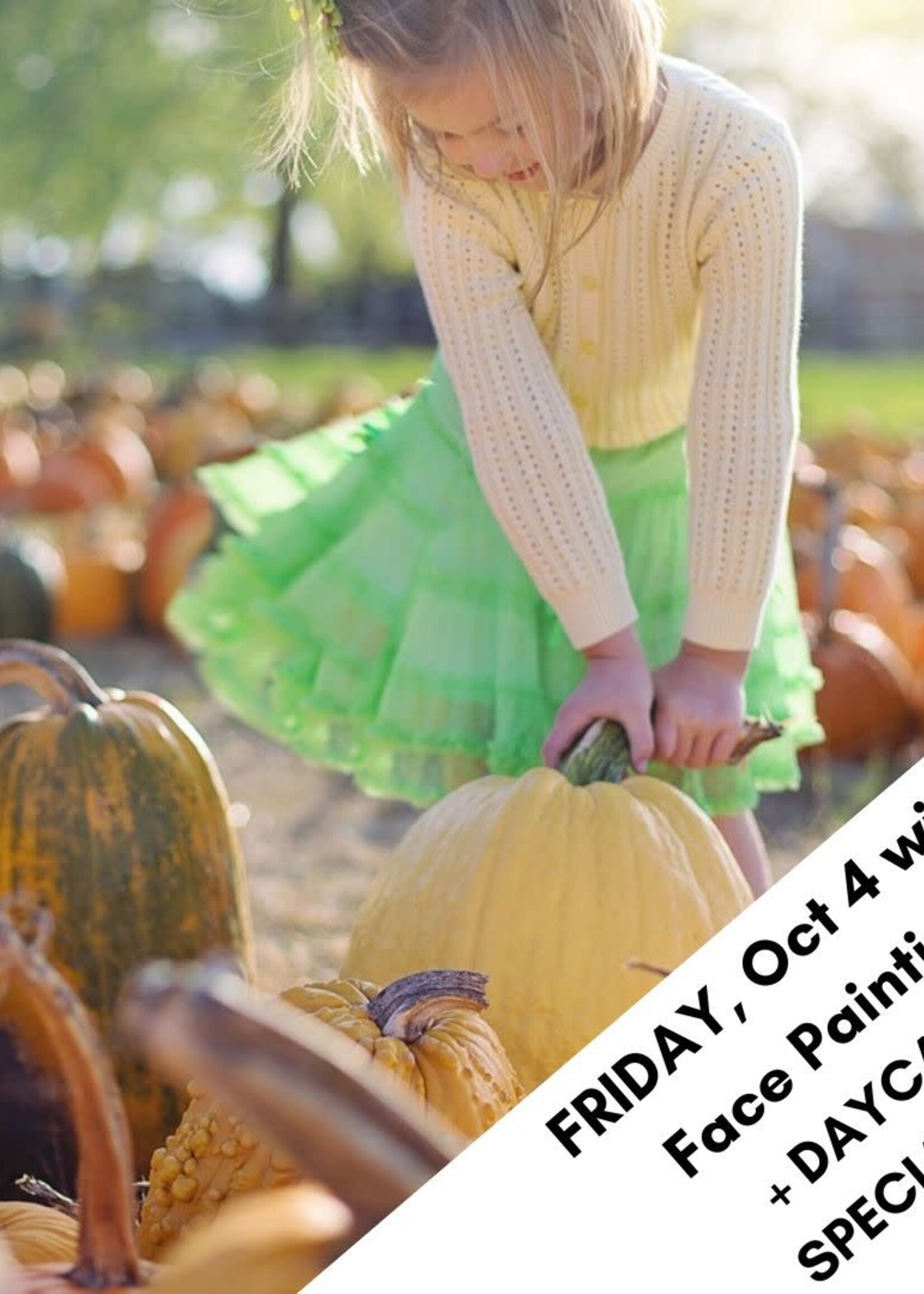 Friday, Oct 4 Pumpkin Patch with Face Painting - up to 8 Daycare Rate