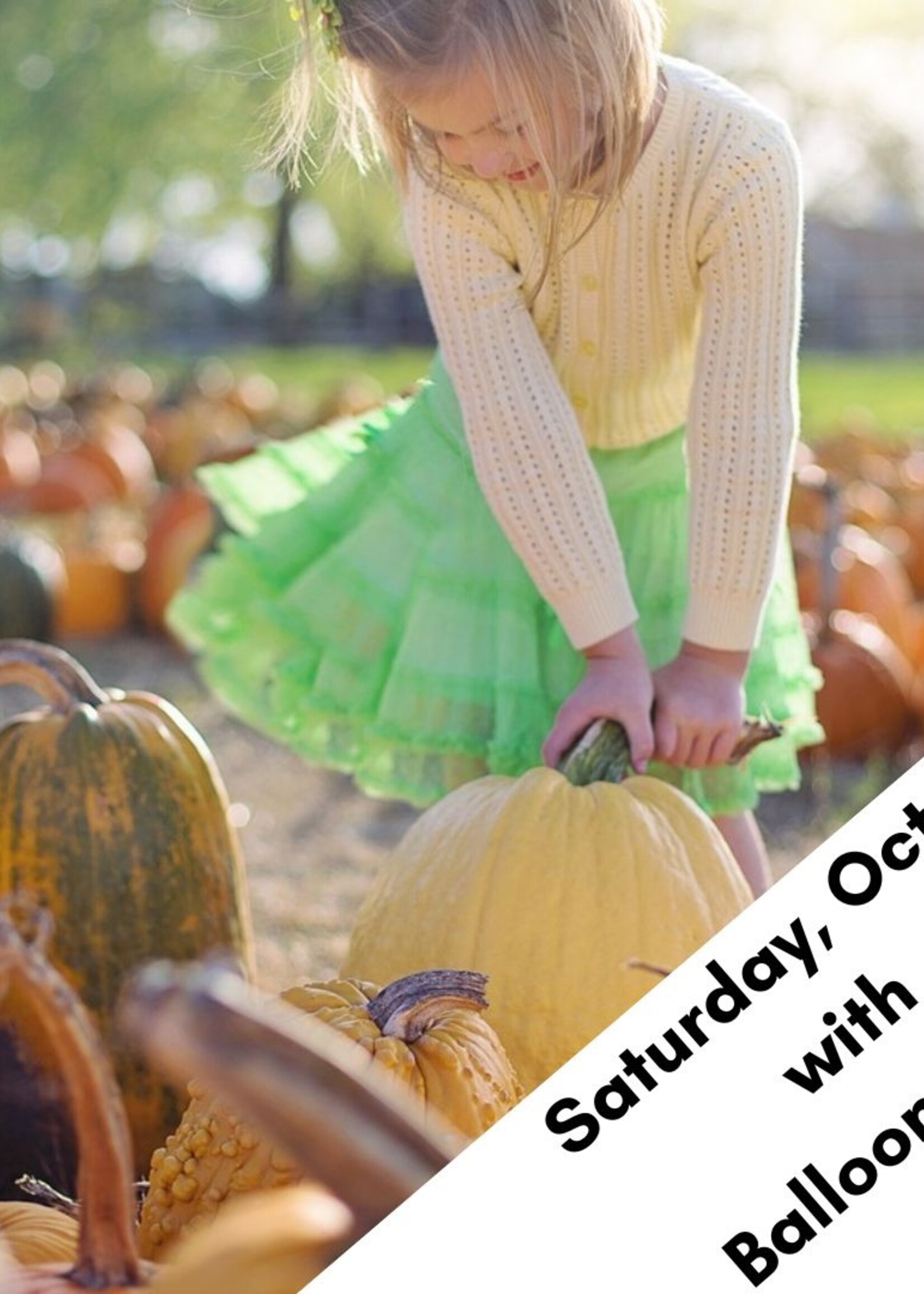 Saturday, Oct 19 Pumpkin Patch with Balloon Artist