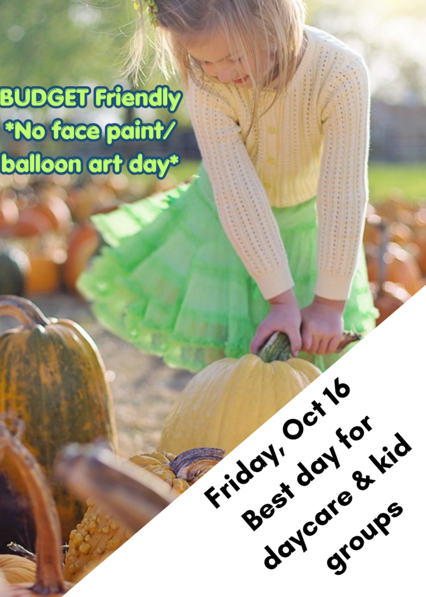 Friday, Oct 16 Pumpkin Patch