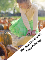 Sun, Oct 18 Pumpkin Patch with Face Painting