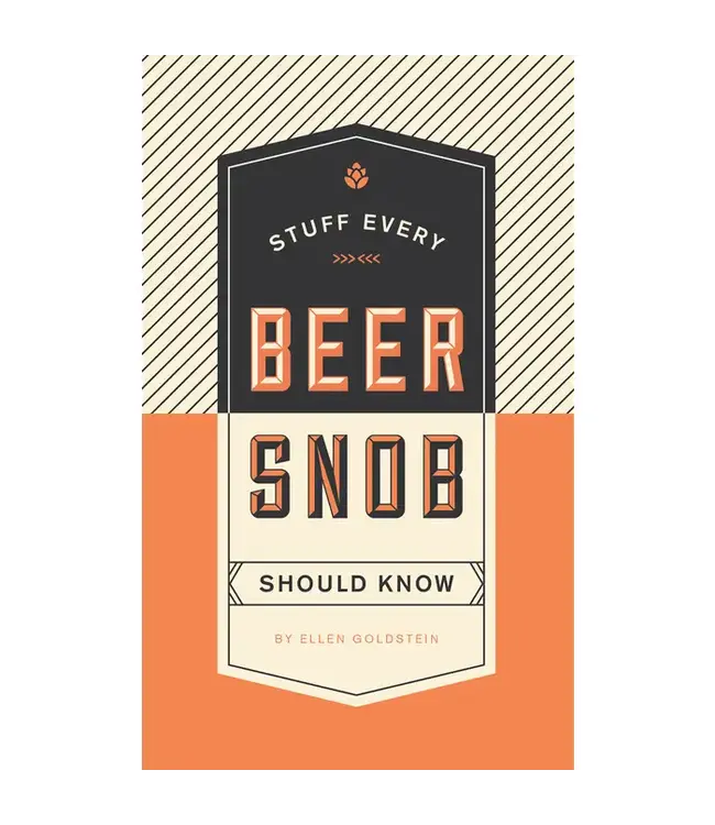 Stuff Every Beer Snob Should Know