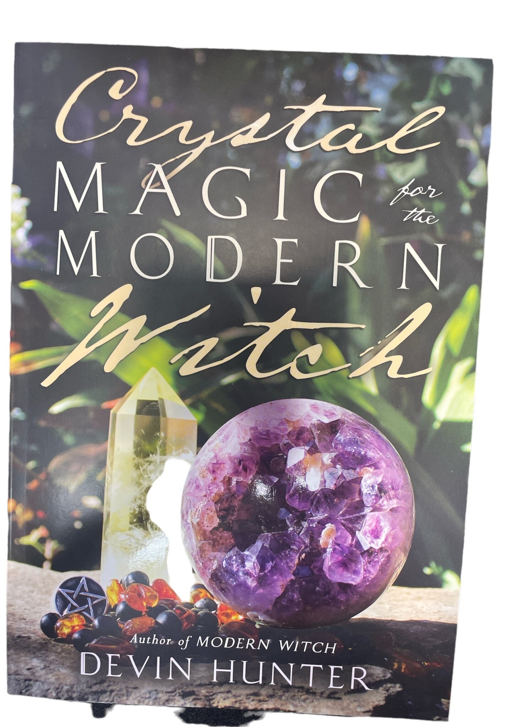 Crystal Magic for the Modern Witch