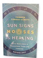 Sun Signs, Houses & Healing