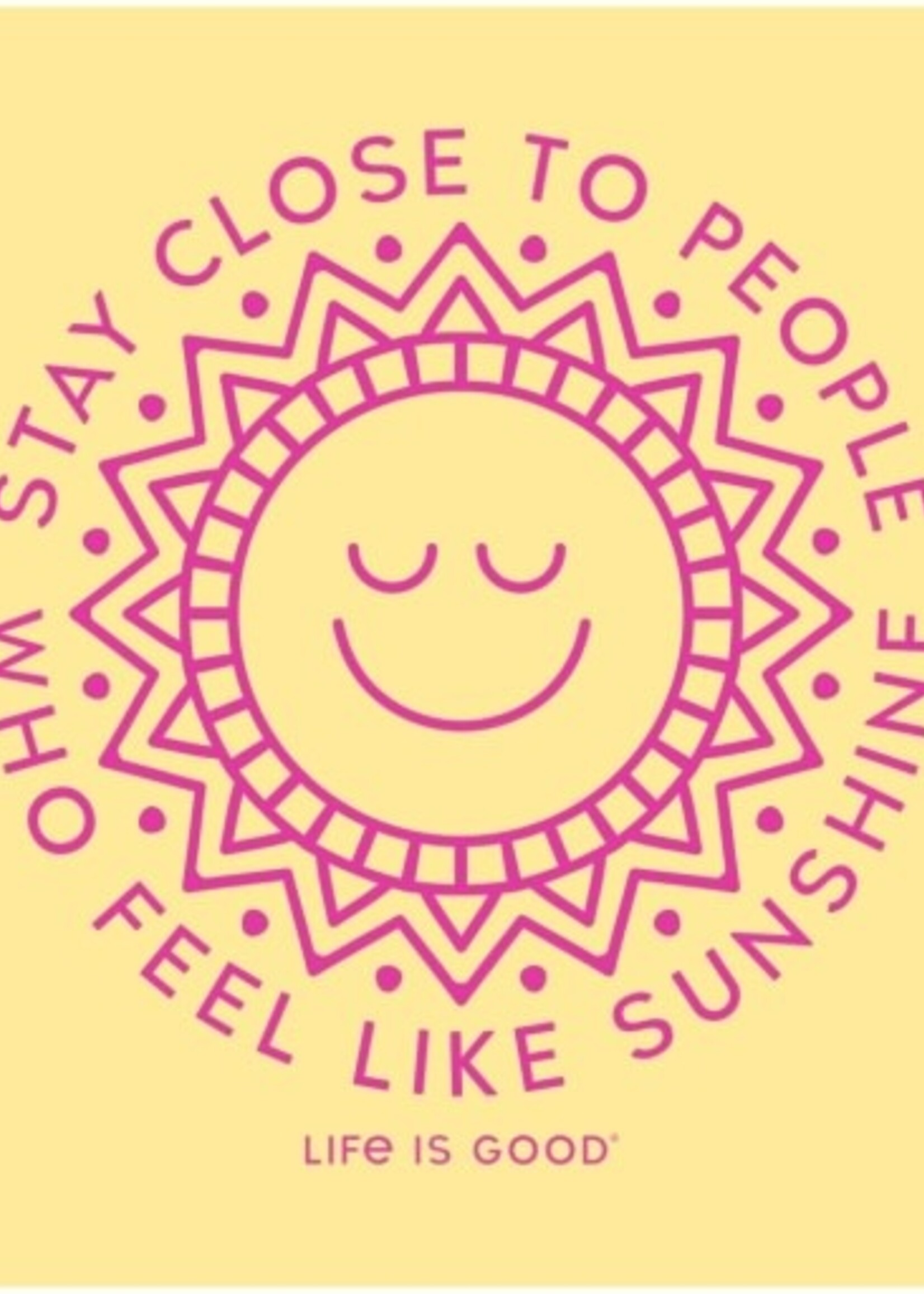 Life is Good WOMEN'S STAY CLOSE SUNSHINE SHORT SLEEVE