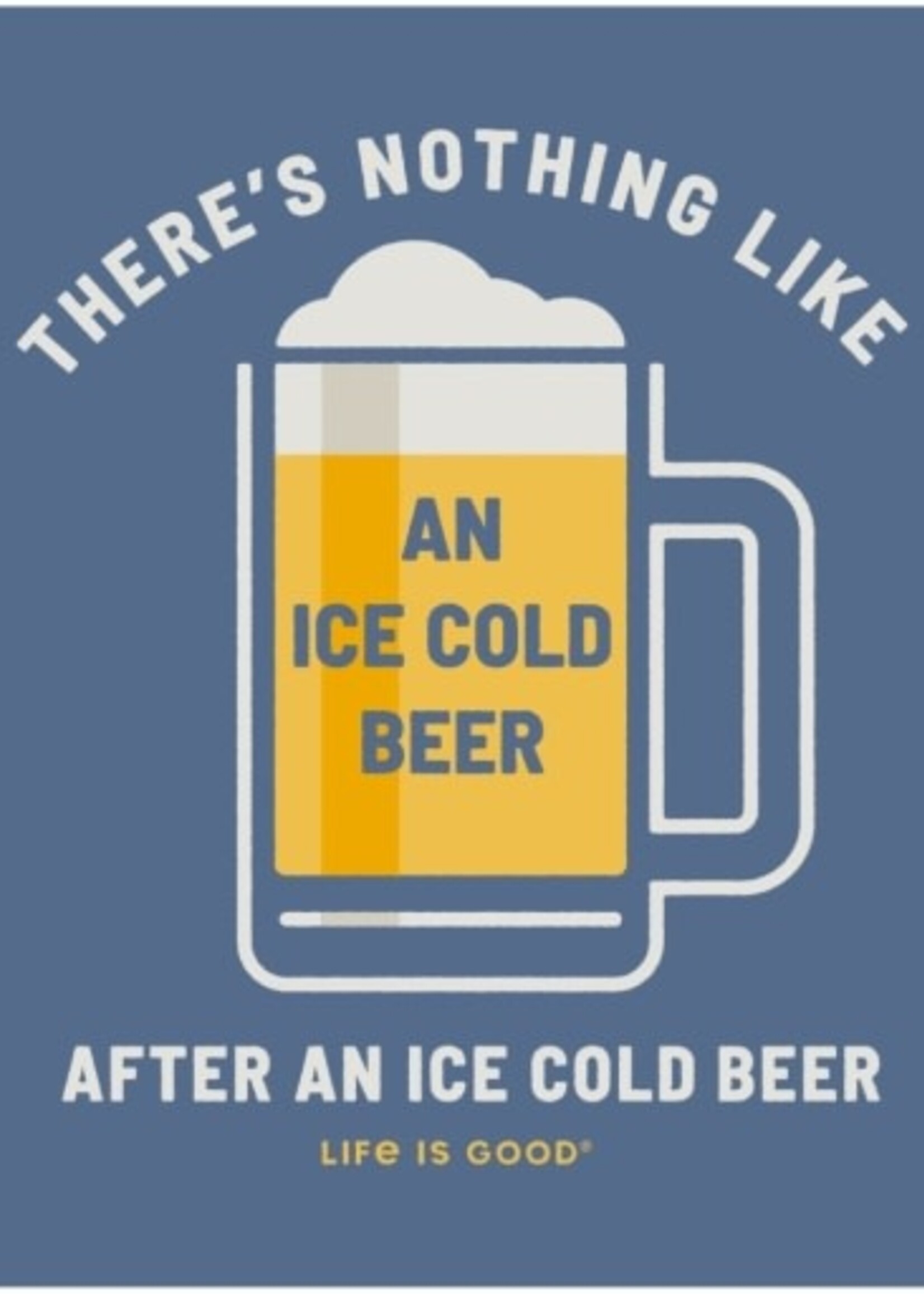 Life is Good MEN'S ICE COLD BEER AFTER ICE COLD BEER