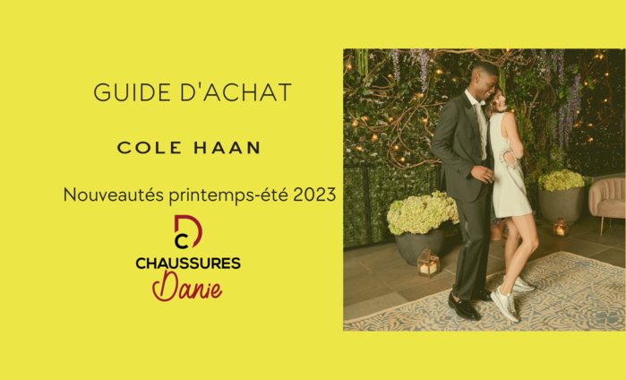 Les nouveautés Cole Haan printemps été 2023 chez Chaussures Danie