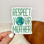 Big Moods Respect Your Mother Nature Sticker