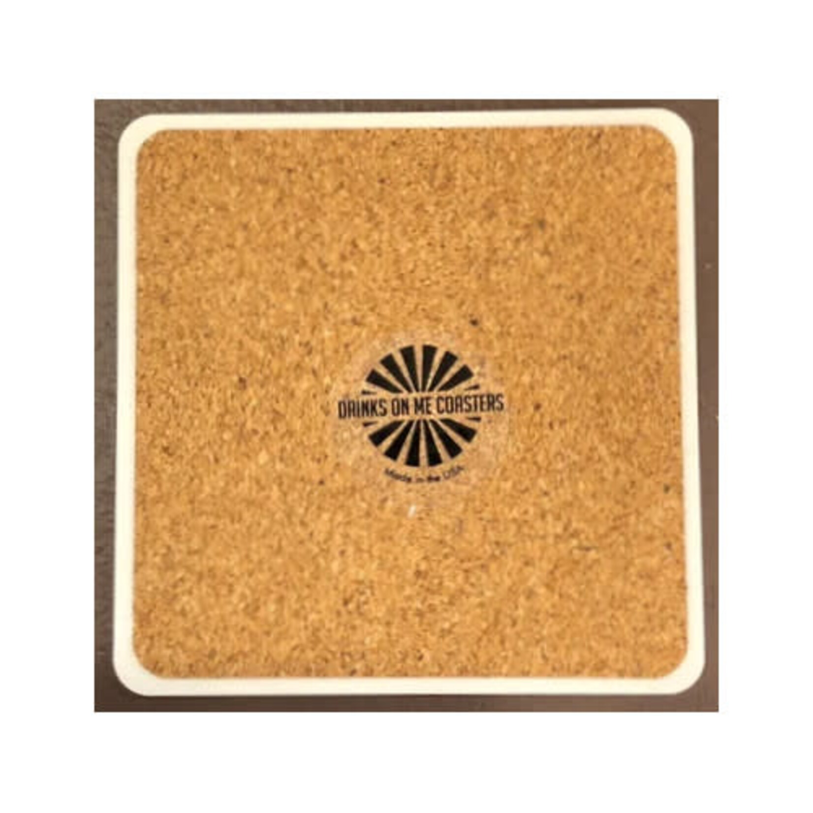 Drinks On Me I Came, I Saw Coaster