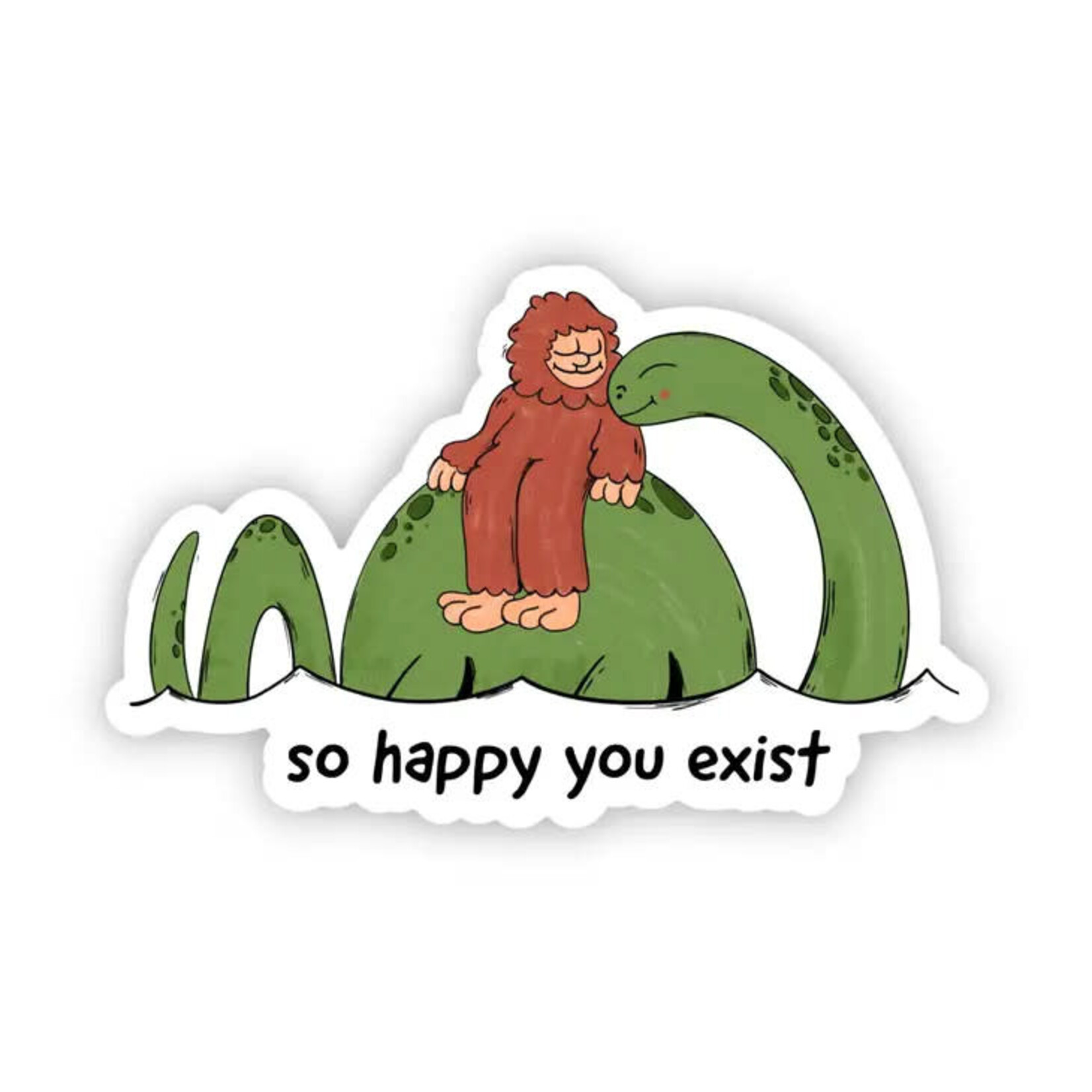 Big Moods So Happy You Exist Sticker