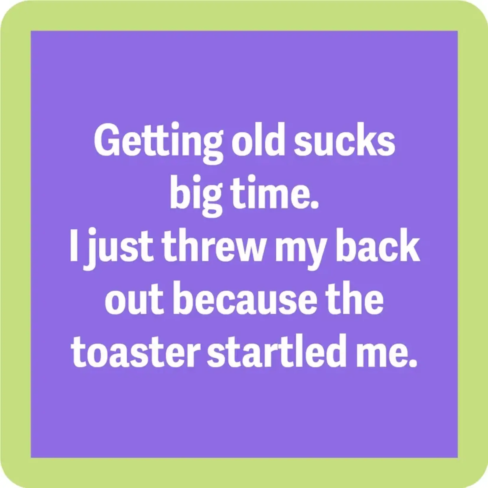 Drinks On Me Threw My Back Out Coaster