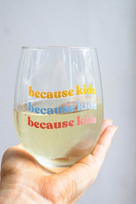 Love, Charlie Merch Because Kids Wine Glass