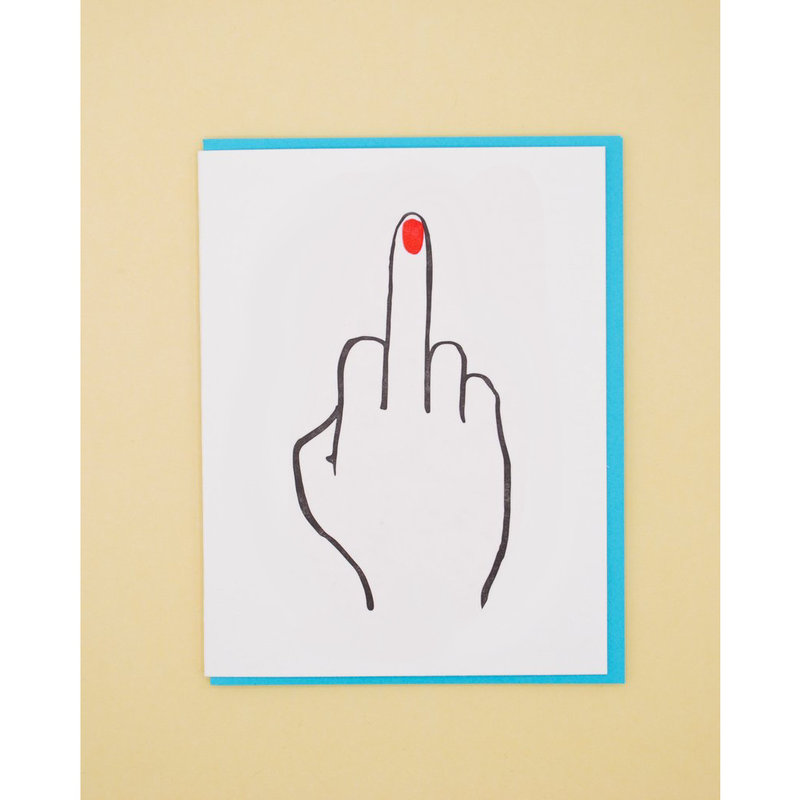 And Here We Are Middle Finger Card