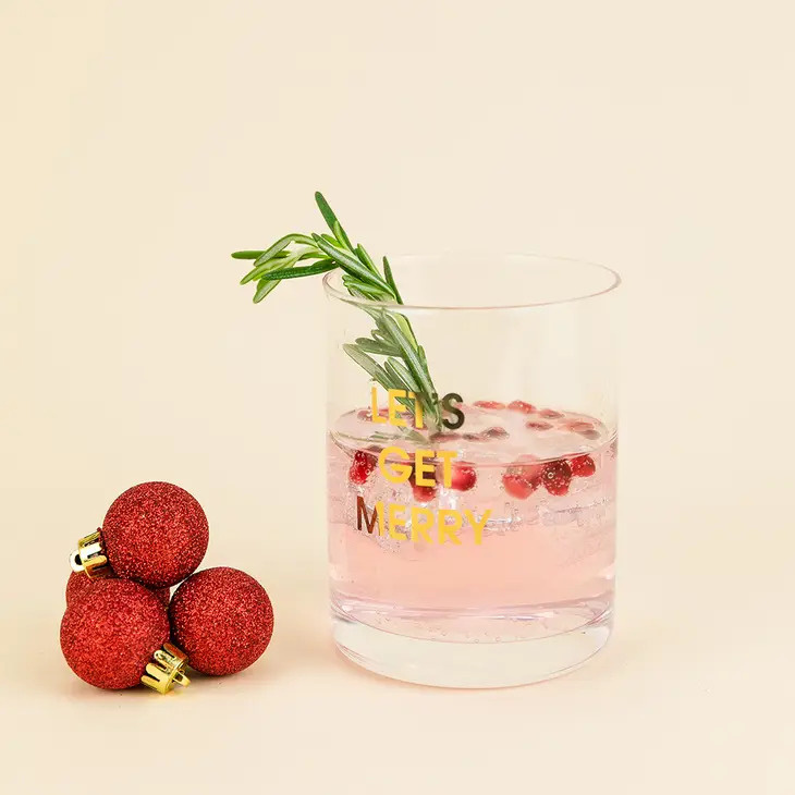 Chez Gagne Let's Get Merry Rocks Glass