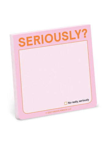 Seriously? Sticky Notepad