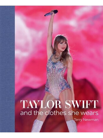 ACC Art Books Taylor Swift: And The Clothes She Wears