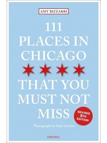 ACC Art Books 111 Places in Chicago That You Must Not Miss