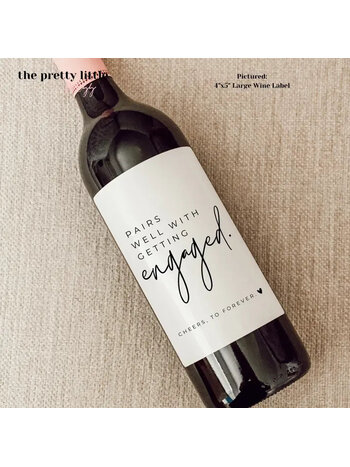 the pretty little mess Pairs Well With Getting Engaged Wine Label