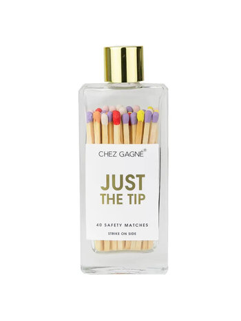 Chez Gagne Just the Tip Matches