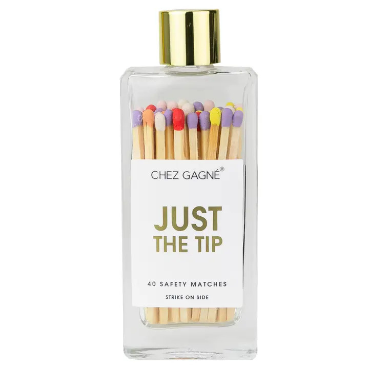 Chez Gagne Just the Tip Matches