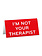 The Found I'm Not Your Therapist Desk Sign