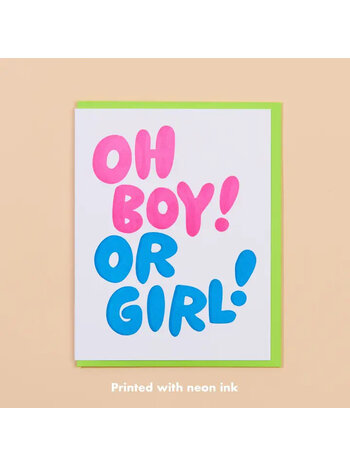 And Here We Are Oh Boy! Or Girl! Greeting Card