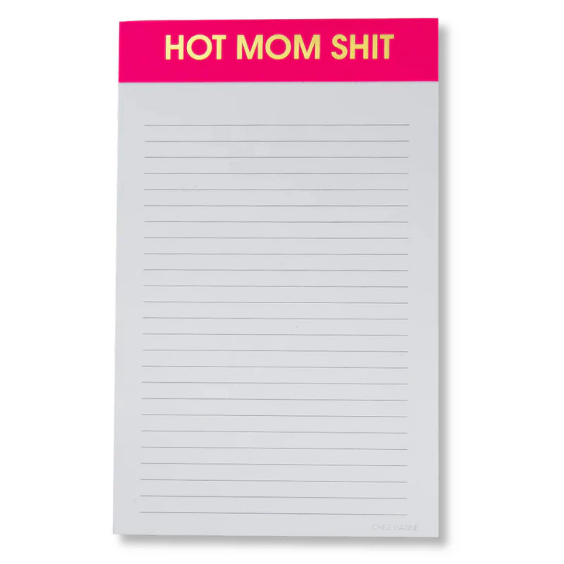 Chez Gagne Hot Mom Shit Notepad