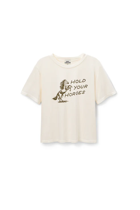 Sunny Somewhere Hold Your Horses-Everyday Tee