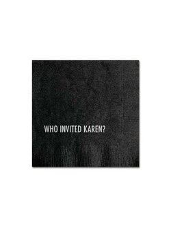 Pretty Alright Goods Who Invited Karen Napkin