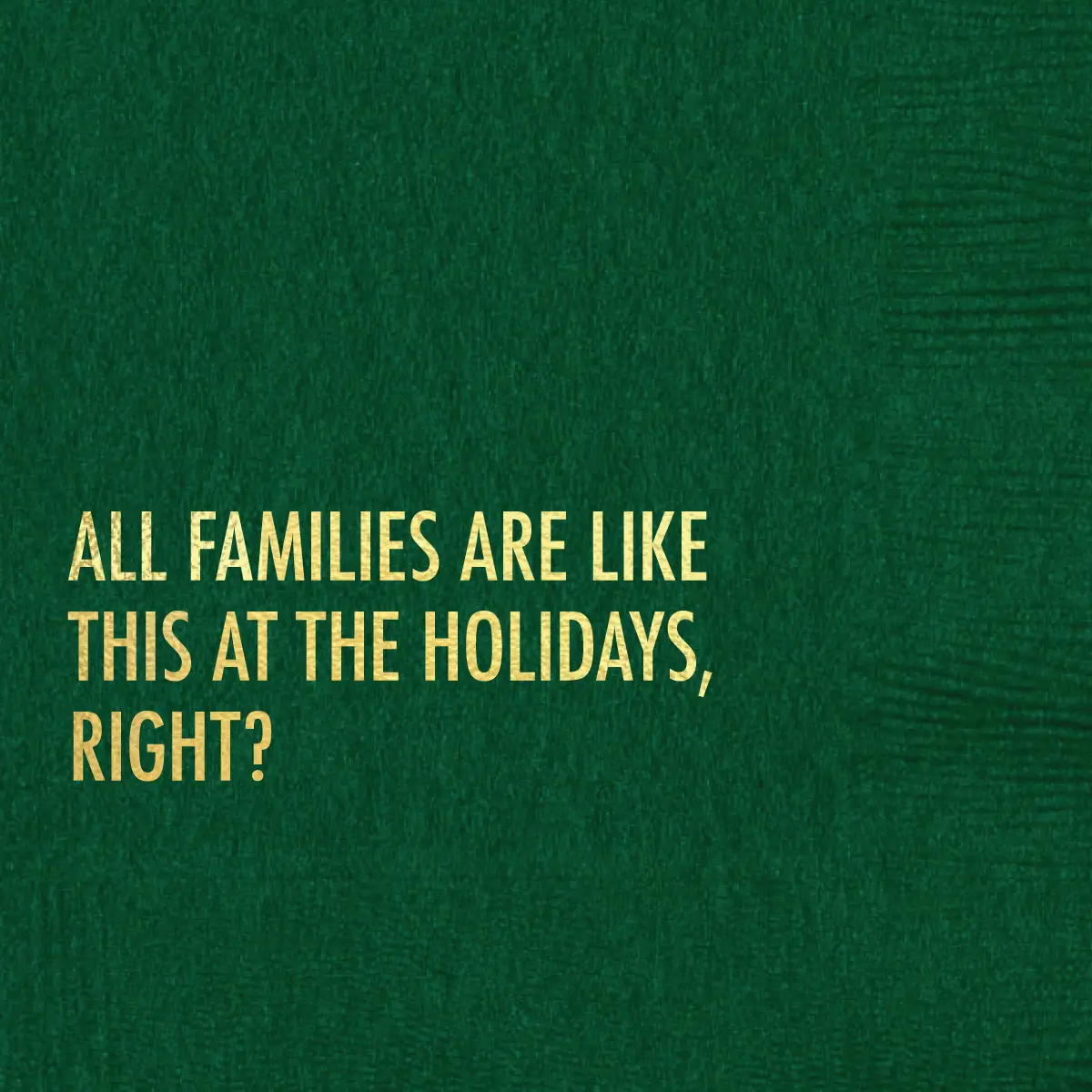 Pretty Alright Goods All Families Holiday Napkin