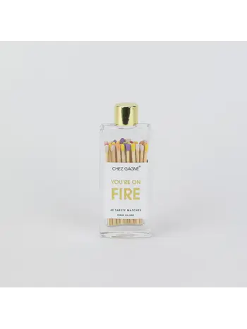 Chez Gagne You're On Fire Matches