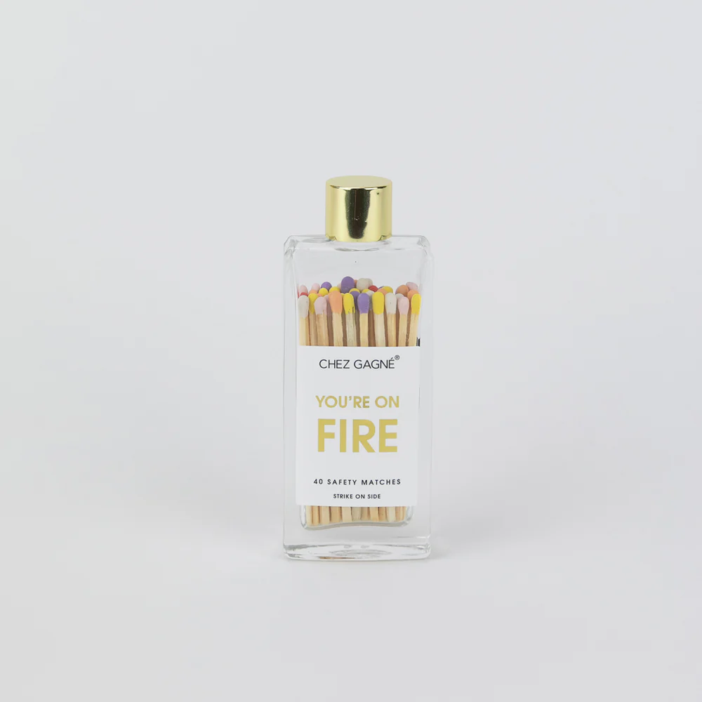 Chez Gagne You're On Fire Matches