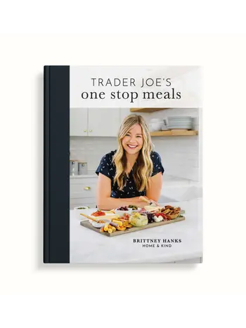 Trader Joe's One Stop Meals Cookbook