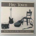 Fire Town - In the Heart of the Heart Country - Vinyl LP (USED)