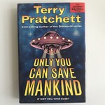 Terry Pratchett - Only You Can Save Mankind - Hardback (USED)