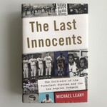 Michael Leahy - The Last Innocents: The Collision of the Turbulent Sixties and the Los Angeles Dodgers - Hardback (USED)