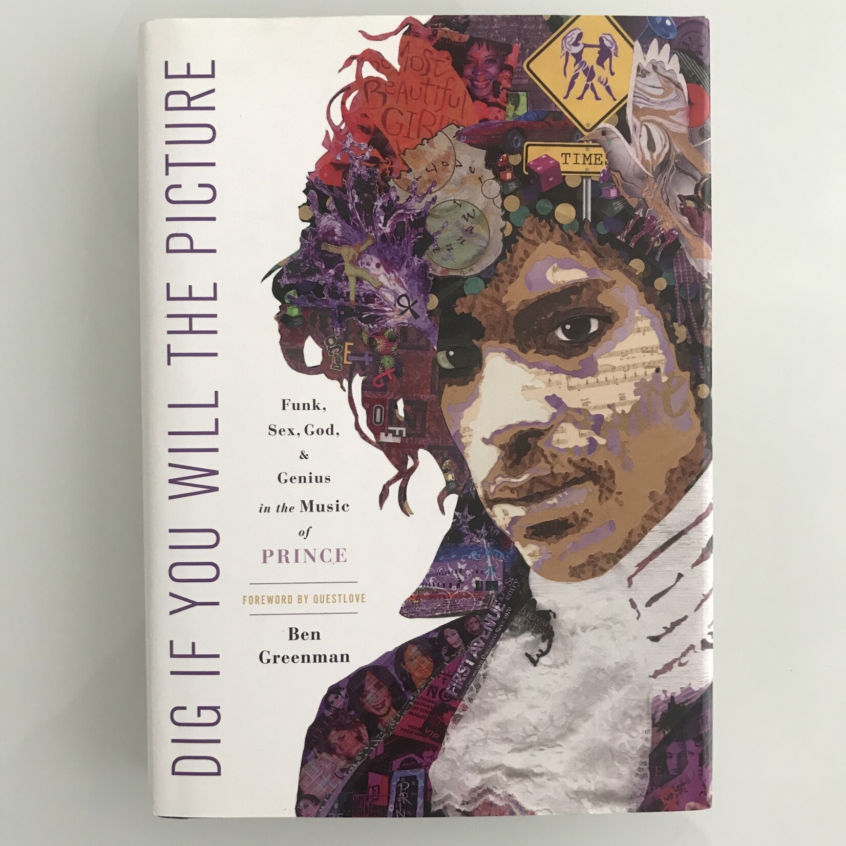 Ben Greenman - Dig If You Will The Picture: Funk, Sex, God, & Genius in the Music of Prince - Hardback (USED)