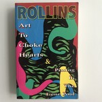 Henry Rollins - Art To Choke Hearts & Pissing In The Gene Pool - Paperback (USED)