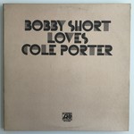 Bobby Short - Bobby Short Loves Cole Porter  - Vinyl LP (USED)