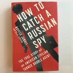 Naved Jamali, Ellis Henican - How To Catch A Russian Spy - Hardback (USED)