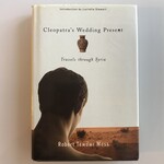 Robert Tewdwr Moss - Cleopatra’s Wedding Present: Travels Through Syria - Hardback (USED)