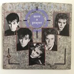 Duran Duran - Save A Prayer / Save A Prayer (From The Arena) - Vinyl 45 (USED)