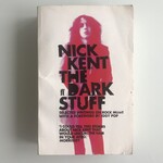 Nick Kent - The Dark Stuff - Paperback (USED)